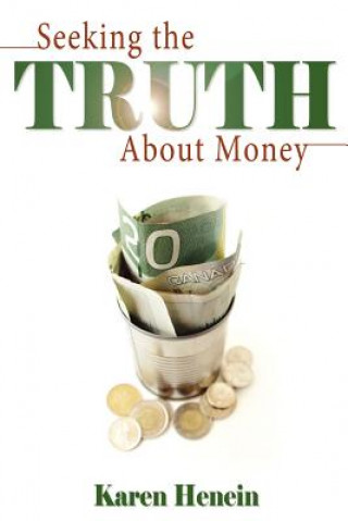 Knjiga Seeking the Truth about Money Karen Henein