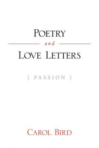 Kniha Poetry and Love Letters Carol Bird