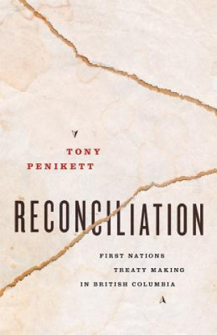 Kniha Reconciliation Tony Penikett