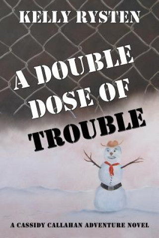 Libro Double Dose of Trouble Kelly Rysten