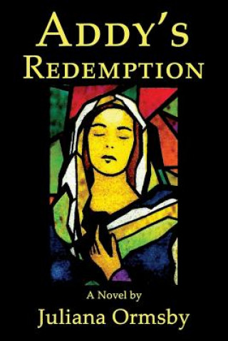 Kniha Addy's Redemption Juliana Ormsby