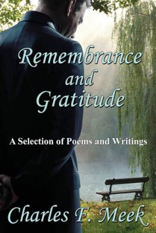 Libro Remembrance and Gratitude Charles F Meek