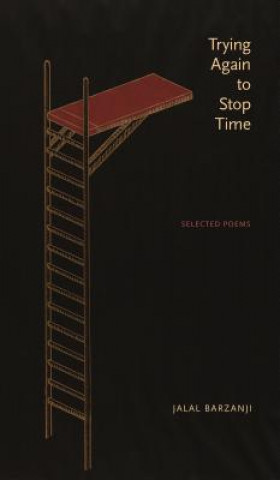 Buch Trying Again to Stop Time Jalal Barzanji