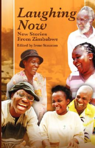 Książka Laughing Now. New Stories from Zimbabwe Irene Staunton
