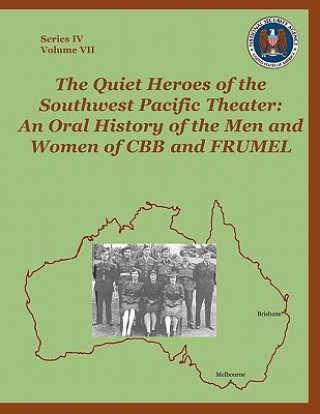 Könyv Quiet Heroes of the Southwest Pacific Theater Center for Cryptologic History