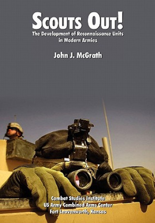 Carte Scouts Out! The Development of Reconnaissance Units in Modern Armies Combat Studies Institute