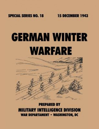 Kniha German Winter Warfare (Special Series, No. 18) War Department General Staff