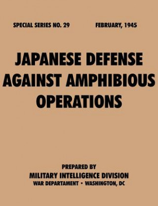 Buch Japanese Defense Against Amphibious Operations (Special Series, No. 29) Military Intelligence Division