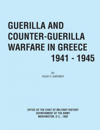 Buch Guerilla and Counter Guerilla Warfare in Greece 1941-1945 Office of the Chief of Military History