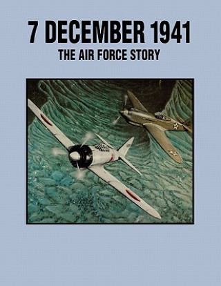 Книга 7 December 1941 Pacific Air Force Office of History