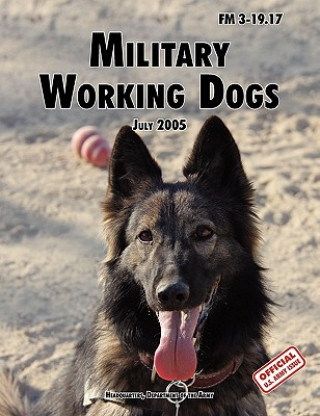 Könyv Military Working Dogs Army Training and Doctrine Command