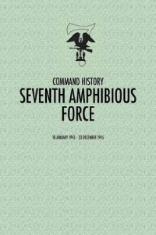 Knjiga Seventh Amphibious Force Daniel E. Barbey