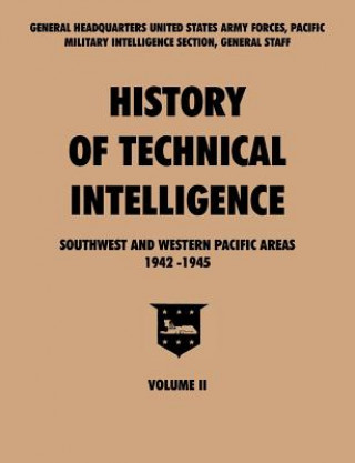 Książka History of Technical Intelligence, Southwest and Western Pacific Areas, 1942-1945, Vol. II Pacific U.S. Army Forces