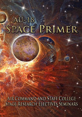 Kniha AU-18 Space Primer Air University Press