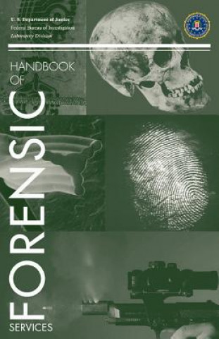 Книга FBI Handbook of Forensic Science U.S. Department of Justice