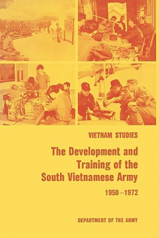 Książka Development and Training of the South Vietnamese Army 1950-1972 Ammunition United States. Department of the Army Allocations Committee