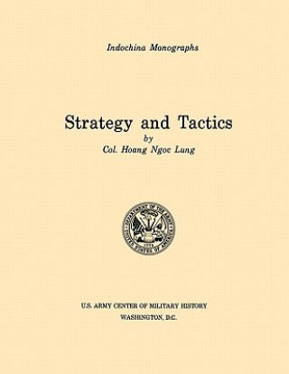 Carte Strategy and Tactics (U.S. Army Center for Military History Indochina Monograph Series) U.S. Army Center of Military History