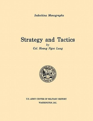 Книга Strategy and Tactics (U.S. Army Center for Military History Indochina Monograph Series) U.S. Army Center of Military History