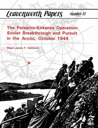 Könyv Petsamo-Kirkenes Operation Combat Studies Institute