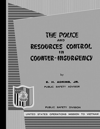 Carte Police and Resources Control in Counter-Insurgency U.S. Operations Mission to Vietnam
