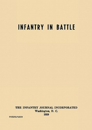 Kniha Infantry in Battle - The Infantry Journal Incorporated, Washington D.C., 1939 Infantry Journal