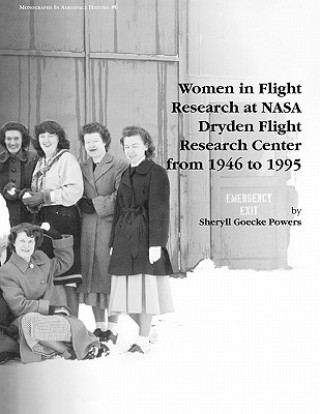 Carte Women in Flight Research at NASA Dryden Flight Research Center from 1946 to 1995. Monograph in Aerospace History, No. 6, 1997 NASA History Division