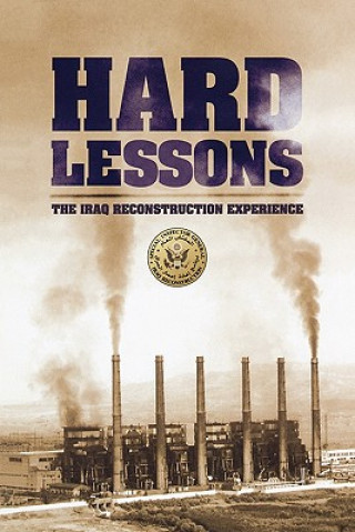 Kniha Hard Lessons Inspector General Iraq Reconstruction