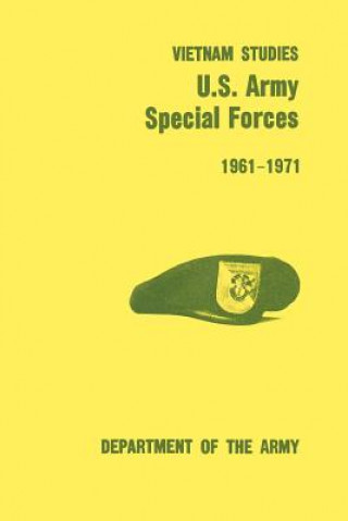 Carte U.S. Army Special Forces 1961-1971 (U.S. Army Vietnam Studies Series) U.S. Department of the Army