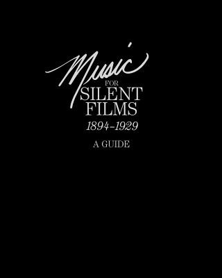 Book Music for Silent Films 1894-1929 The Library of Congress