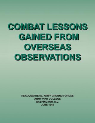 Knjiga Combat Lessons Gained from Overseas Observation Army War College