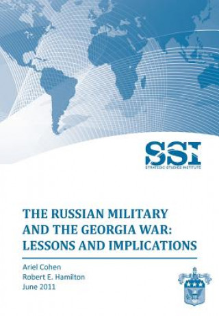 Knjiga Russian Military and the Georgia War Strategic Studies Institute