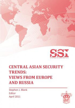 Carte Central Asian Security Trends Strategic Studies Institute