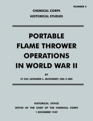 Carte Portable Flame Thrower Operations in World War II Historical Office Chemical Corps