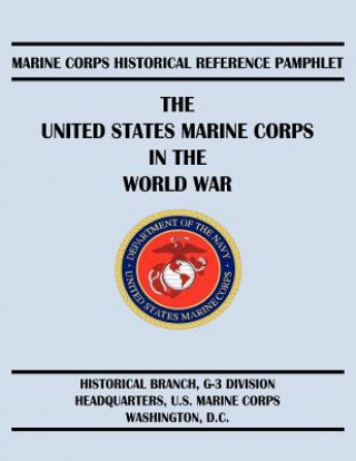 Kniha United States Marine Corps in the World War US Marine Corps Historical Branch