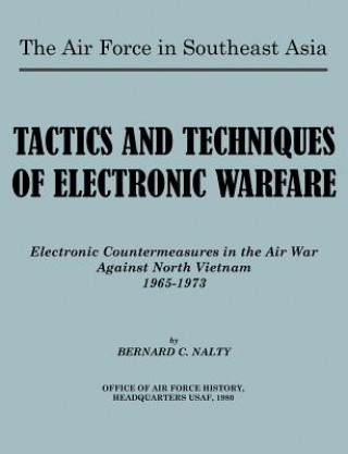 Kniha Air Force in Southeast Asia. Tactics and Techniques of Electronic Warfare Bernard C. Nalty