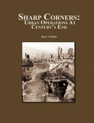Kniha Sharp Corners Combat Studies Institute Press