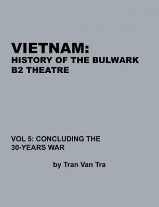 Könyv Vietnam, History of the Bulwark Tran Combat Studies Institute Press