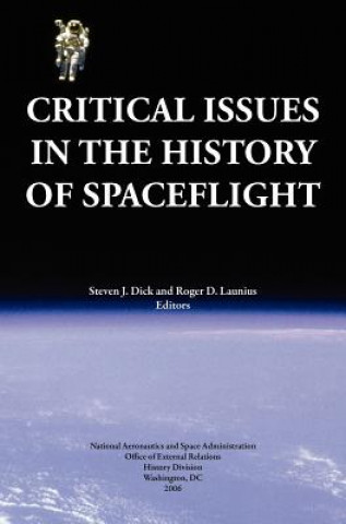 Carte Critical Issues in the History of Spaceflight (NASA Publication SP-2006-4702) NASA History Division