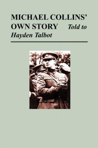 Livre Michael Collins' Own Story - Told to Hayden Talbot Hayden Talbot