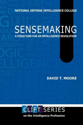 Könyv Sensemaking Center for Strategic Intelligence Rsch