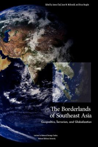 Carte Borderlands of Southeast Asia National Defense University Press