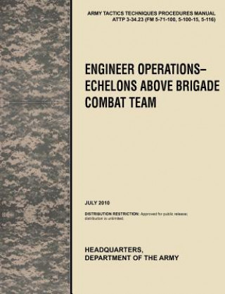 Livre Engineer Operations - Echelons Above Brigade Combat Team U.S. Department of the Army