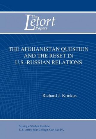 Książka Afghanistan Question and the Reset in U.S. Iranian Relations (Letort Paper) U.S. Army Strategic Studies Institute