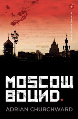 Kniha Moscow Bound Adrian Churchward