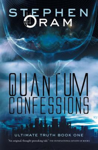 Kniha Quantum Confessions Stephen Oram