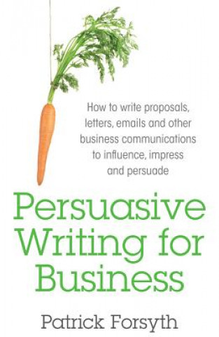 Книга Persuasive Writing for Business Forsyth