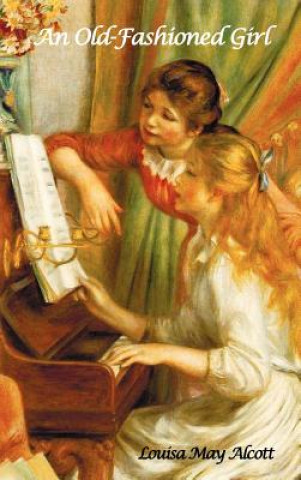 Knjiga Old-Fashioned Girl Louisa May Alcott