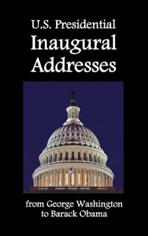 Книга U.S. Presidential Inaugural Addresses, from George Washington to Barack Obama Abraham Lincoln