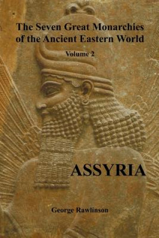 Kniha Seven Great Monarchies of the Ancient Eastern World, Volume 2 (of 7) George Rawlinson