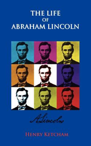 Carte Life Of Abraham Lincoln Henry Ketcham